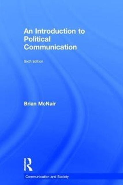 Book cover of: Introduction to Political Communication. By: Brian McNair