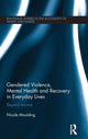 Book cover of: Gendered Violence, Abuse and Mental Health in Everyday Lives. By: Nicole Moulding