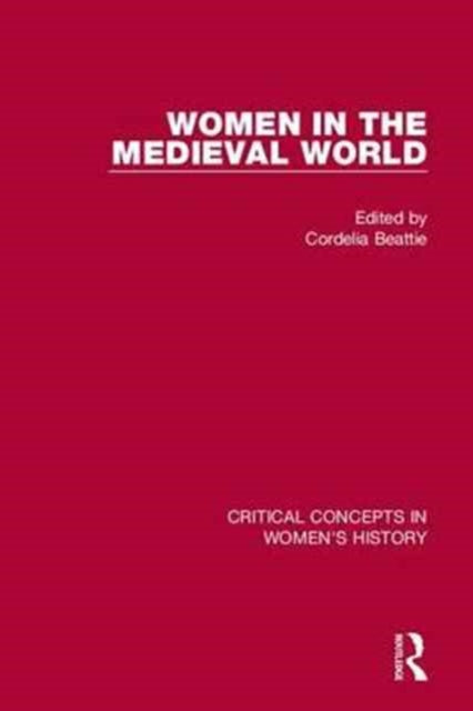Book cover of: Women in the Medieval World. By: Cordelia Beattie