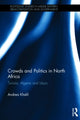 Book cover of: Crowds and Politics in North Africa. By: Andrea Khalil