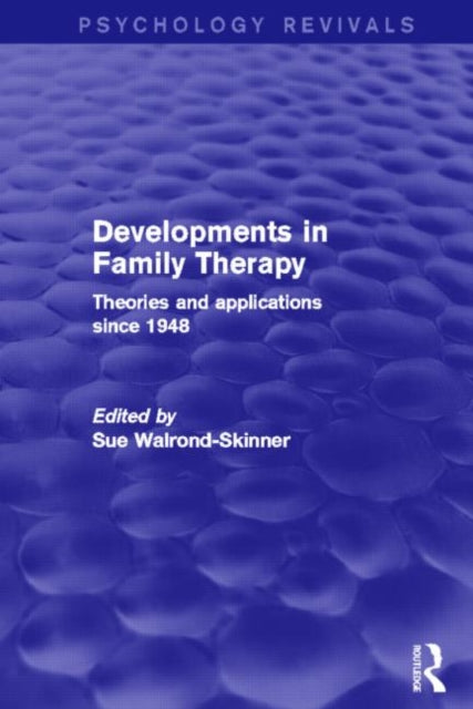 Book cover of: Developments in Family Therapy (Psychology Revivals). By: Sue Walrond-Skinner