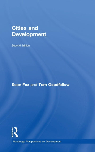 Book cover of: Cities and Development. By: Sean Fox