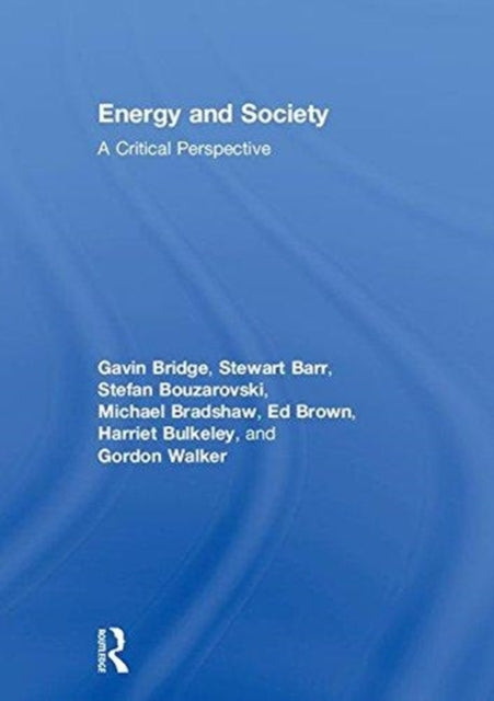 Book cover of: Energy and Society. By: Gavin Bridge