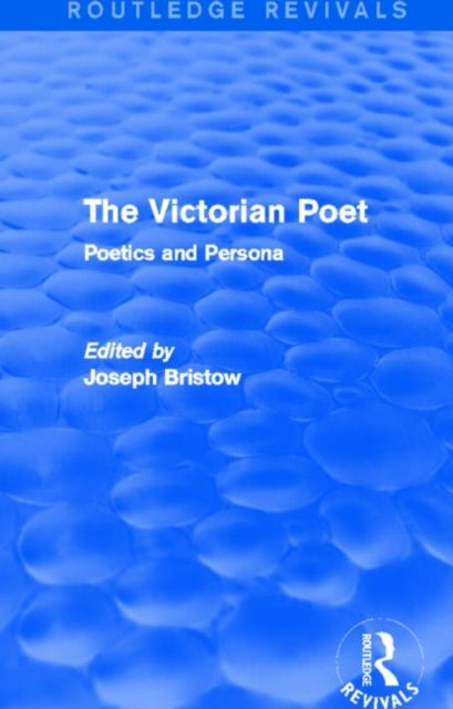 Book cover of: Victorian Poet (Routledge Revivals). By: Joseph Bristow