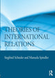 Book cover of: Theories of International Relations. By: Siegfried Schieder