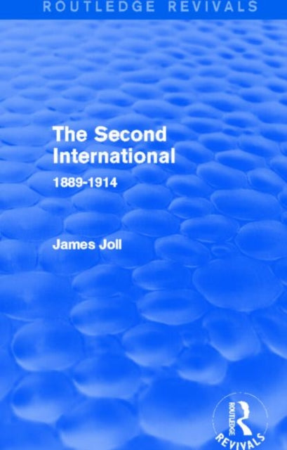Book cover of: Second International (Routledge Revivals). By: James Joll