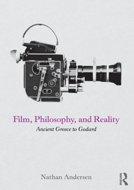Book cover of: Film, Philosophy, and Reality. By: Nathan Andersen