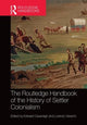 Book cover of: Routledge Handbook of the History of Settler Colonialism. By: Edward Cavanagh