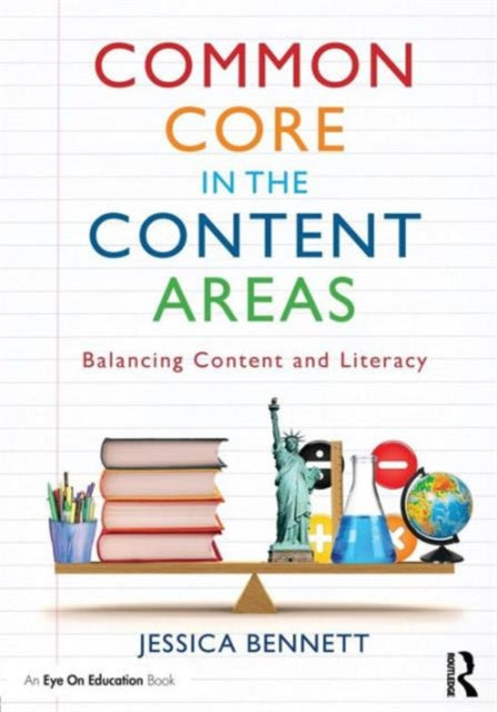 Book cover of: Common Core in the Content Areas. By: Jessica Bennett