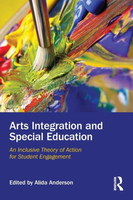 Book cover of: Arts Integration and Special Education. By: Alida Anderson