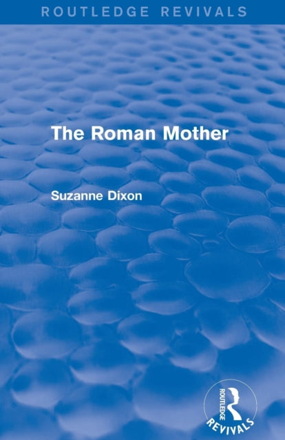 Book cover of: Roman Mother (Routledge Revivals). By: Suzanne Dixon