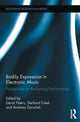 Book cover of: Bodily Expression in Electronic Music. By: Deniz Peters