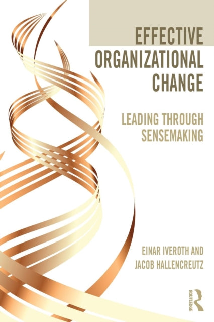 Book cover of: Effective Organizational Change. By: Einar Iveroth