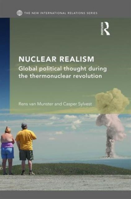Book cover of: Nuclear Realism. By: Rens van Munster