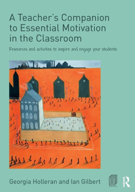 Book cover of: Teacher's Companion to Essential Motivation in the Classroom. By: Georgia Holleran
