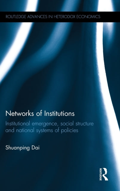 Book cover of: Networks of Institutions. By: Shuanping Dai