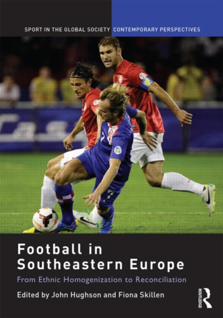 Book cover of: Football in Southeastern Europe. By: John Hughson