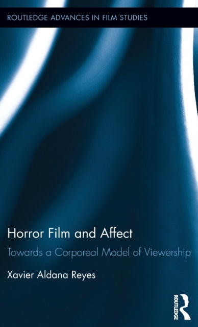 Book cover of: Horror Film and Affect. By: Xavier Aldana Reyes