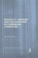 Book cover of: Sexuality, Gender and Nationalism in Caribbean Literature. By: Kate Houlden