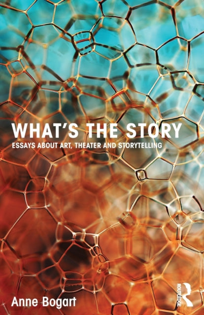Book cover of: What's the Story. By: Anne Bogart