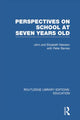 Book cover of: Perspectives on School at Seven Years Old. By: John Newson