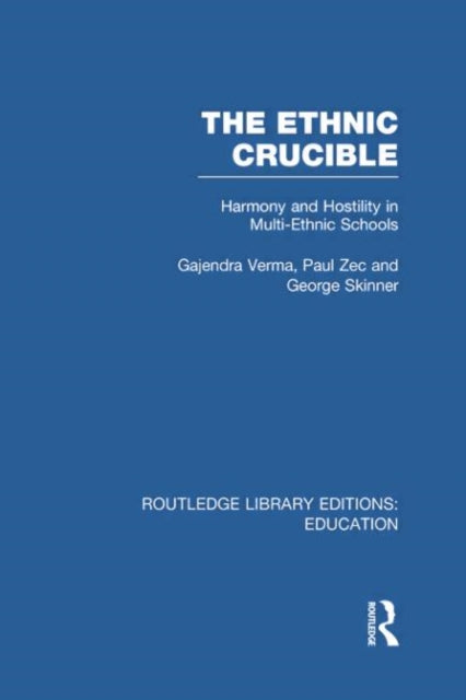 Book cover of: Ethnic Crucible (RLE Edu J). By: Gajendra Verma
