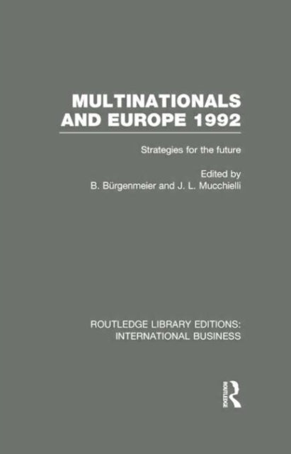 Book cover of: Multinationals and Europe 1992 (RLE International Business). By: Beat Burgenmeier