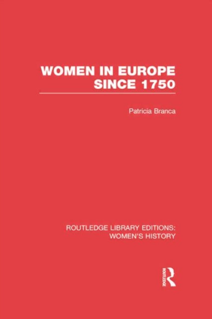 Book cover of: Women in Europe since 1750. By: Patricia Branca