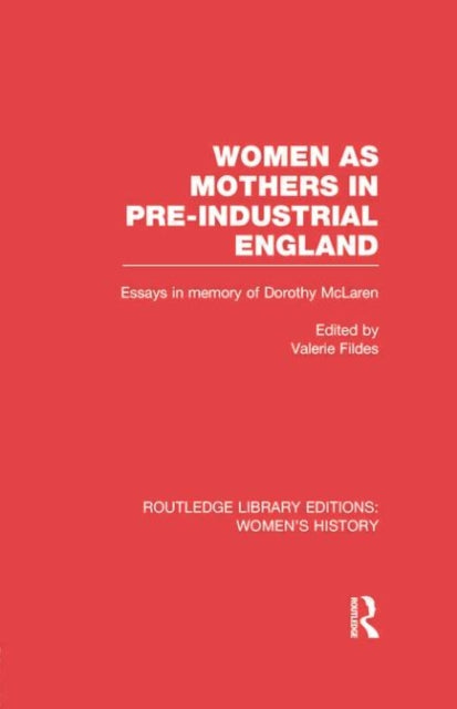Book cover of: Women as Mothers in Pre-Industrial England