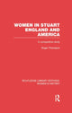Book cover of: Women in Stuart England and America. By: Roger Thompson