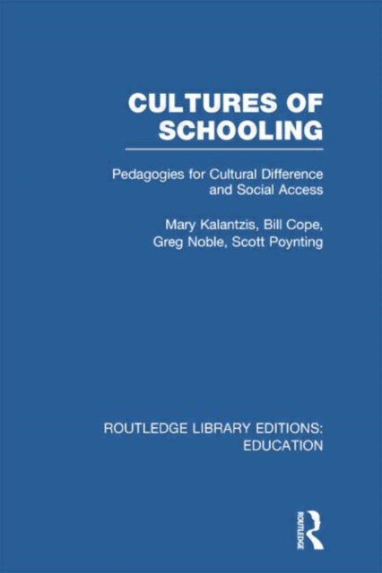 Book cover of: Cultures of Schooling (RLE Edu L Sociology of Education). By: Mary Kalantzis