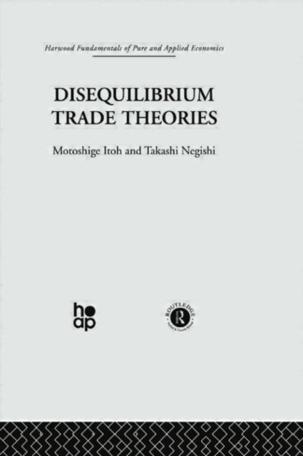 Book cover of: Disequilibrium Trade Theories. By: M. Itoh