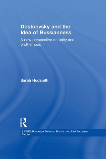 Book cover of: Dostoevsky and The Idea of Russianness. By: Sarah Hudspith