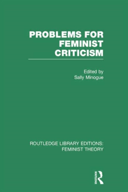 Book cover of: Problems for Feminist Criticism (RLE Feminist Theory). By: Sally Minogue