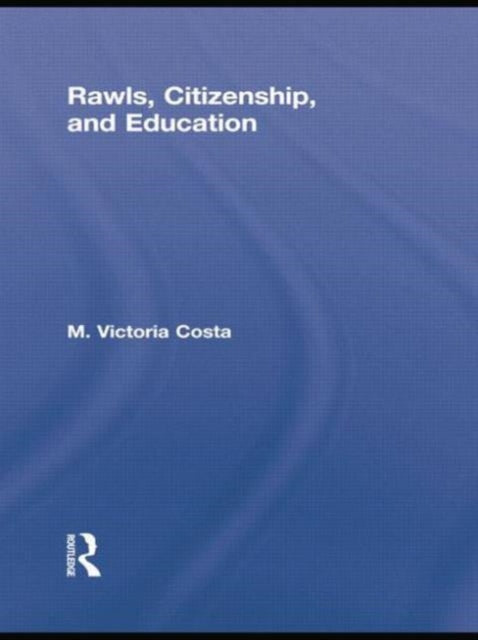 Book cover of: Rawls, Citizenship, and Education. By: Victoria Costa