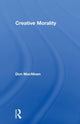 Book cover of: Creative Morality. By: Don MacNiven