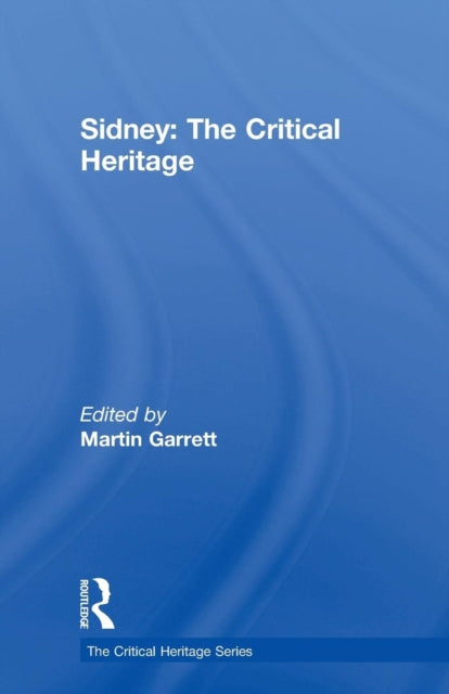 Book cover of: Sidney: The Critical Heritage