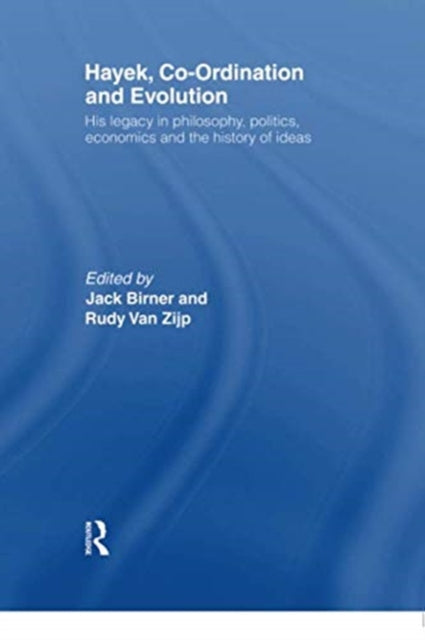 Book cover of: Hayek, Co-ordination and Evolution. By: Jack Birner