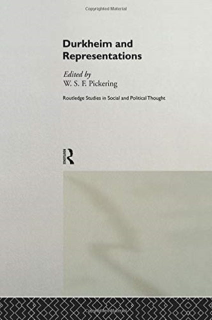 Book cover of: Durkheim and Representations. By: W. S. F. Pickering