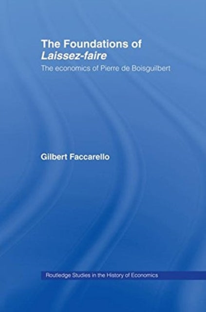 Book cover of: Foundations of 'Laissez-Faire'. By: Gilbert Faccarello