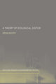 Book cover of: Theory of Ecological Justice. By: Brian Baxter