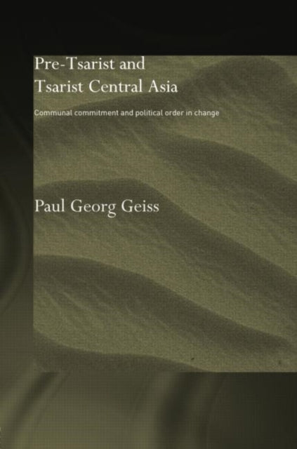 Book cover of: Pre-tsarist and Tsarist Central Asia. By: Paul Georg Geiss