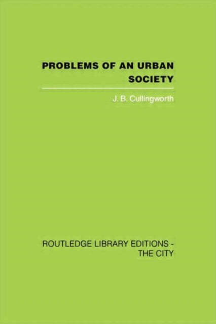 Book cover of: Problems of an Urban Society. By: J. B. Cullingworth