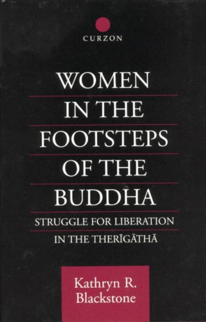 Book cover of: Women in the Footsteps of the Buddha. By: Kathryn R. Blackstone