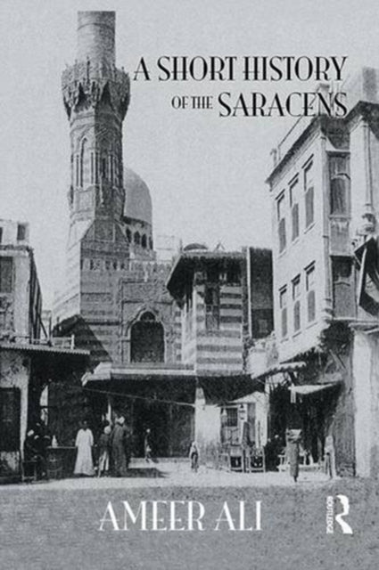 Book cover of: Short History Of The Saracens. By: Ali