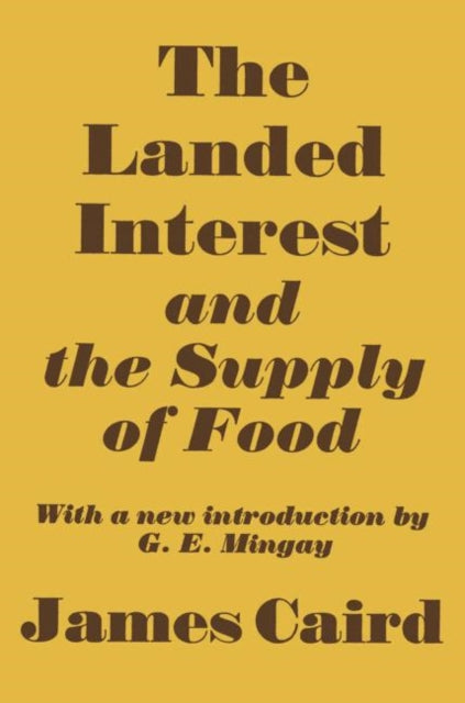 Book cover of: Landed Interest and the Supply of Food. By: James Caird