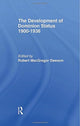 Book cover of: Development of Dominion Status 1900-1936. By: Robert MacGregor Dawson