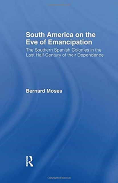Book cover of: South America on the Eve of Emancipation. By: Bernard Moses