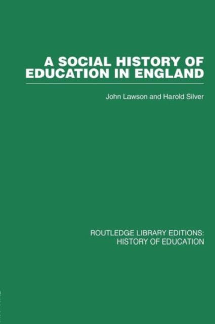 Book cover of: Social History of Education in England. By: Lawson, John