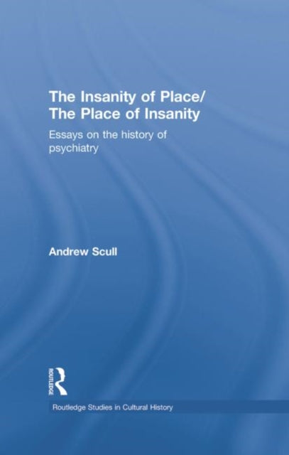 Book cover of: Insanity of Place / The Place of Insanity. By: Andrew T. Scull